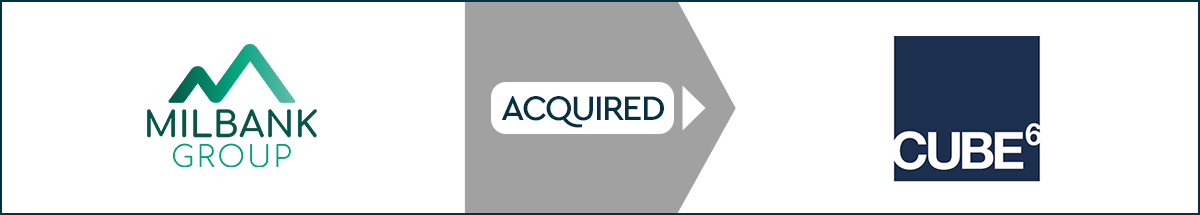 Milbank acquired CUBE6